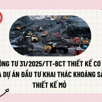 Thông tư số 31/2025/TT-BCT ngày 16/05/2025 THÔNG TƯ  QUY ĐỊNH NỘI DUNG THIẾT KẾ CƠ SỞ CỦA DỰ ÁN ĐẦU TƯ KHAI THÁC KHOÁNG SẢN, THIẾT KẾ MỎ