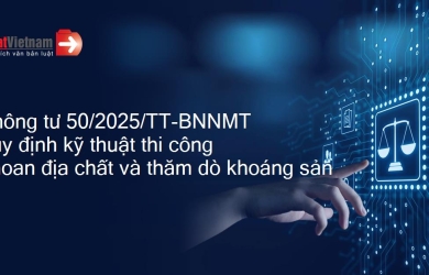Thông tư số 50/2025/TT-BNNMT ngày 19 tháng 08 năm 2025 THÔNG TƯ  QUY ĐỊNH KỸ THUẬT CÔNG TÁC THI CÔNG CÔNG TRÌNH KHOAN TRONG ĐIỀU TRA CƠ BẢN ĐỊA CHẤT, ĐIỀU TRA ĐỊA CHẤT VỀ KHOÁNG SẢN VÀ THĂM DÒ KHOÁNG SẢN