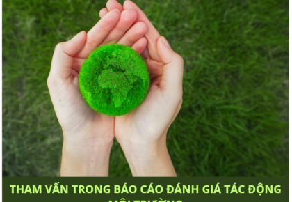Tham vấn trong quá trình thực hiện báo cáo đánh giá tác động môi trường